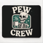 Pew Crew Skeleton With Coffee, Funny Church Tee Mousepad (Vorne)