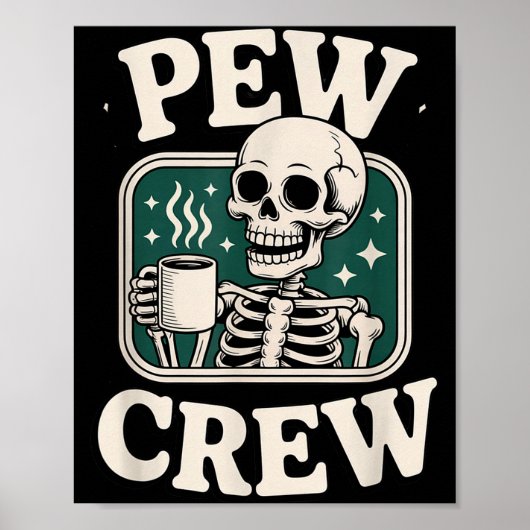 Pew Crew Skeleton With Coffee, Funny Church Tee Poster (Vorne)