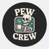 Pew Crew Skeleton With Coffee, Funny Church Tee Runder Aufkleber (Vorderseite)