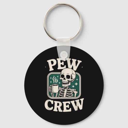 Pew Crew Skeleton With Coffee, Funny Church Tee Schlüsselanhänger (Vorderseite)