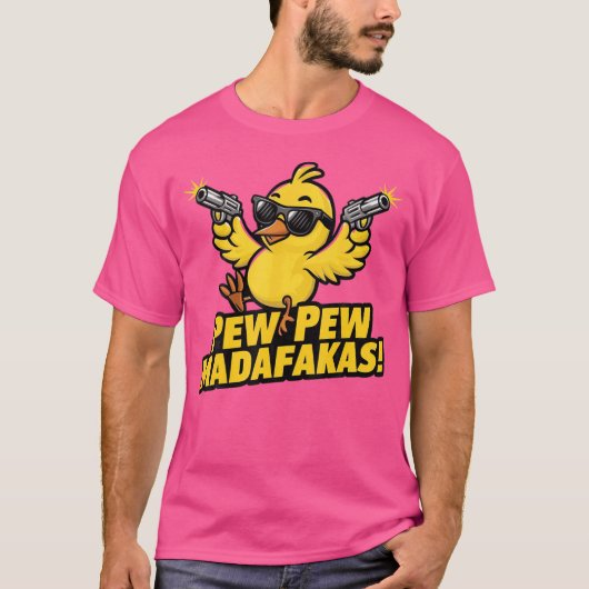 Pew Madafakas Pew Chick mit Kanonen für Entenenthu T-Shirt (Vorderseite)