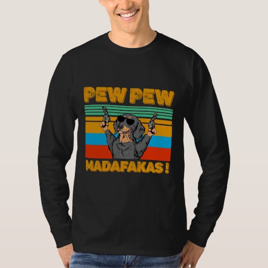 Pew Madafakas Pew Funny Dackel Lover T-Shirt (Vorderseite)