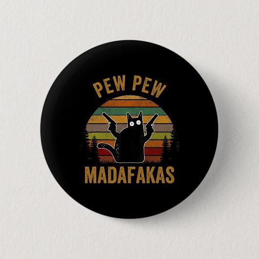 Pew Madafakas Pew Guns Funny Black Cat Retro Vinta Button (Vorderseite)