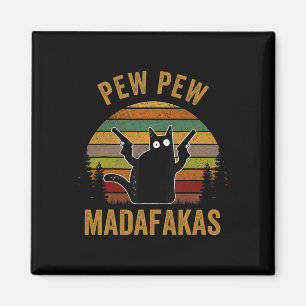 Pew Madafakas Pew Guns Funny Black Cat Retro Vinta Magnet