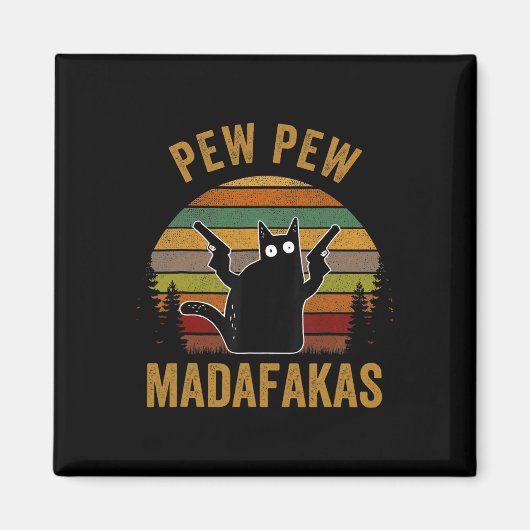 Pew Madafakas Pew Guns Funny Black Cat Retro Vinta Magnet (Vorne)