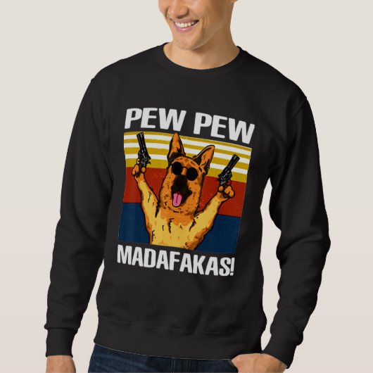 Pew Pew Deutscher Schäferhund Madafakas Vintage Lu Sweatshirt (Vorderseite)