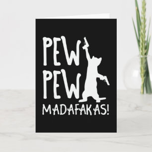 Pew Pew Madafakas Karte