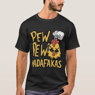 Pew Pew Madafakas Rooster Crazy Vintag Funny Rom T-Shirt