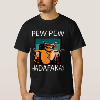 Pew Pew Madafakas T-Shirt