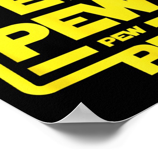 Pew Pew Pew _ Funny Nerdy Science Fiction Poster (Ecke)