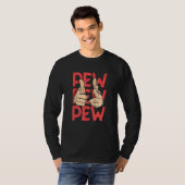 Pew Pew Pew Vortäuschen von Hand Gun Noise T-Shirt (Vorne ganz)