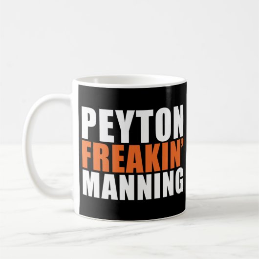 Peyton Freakin' Manning T - Shirt Kaffeetasse (Links)