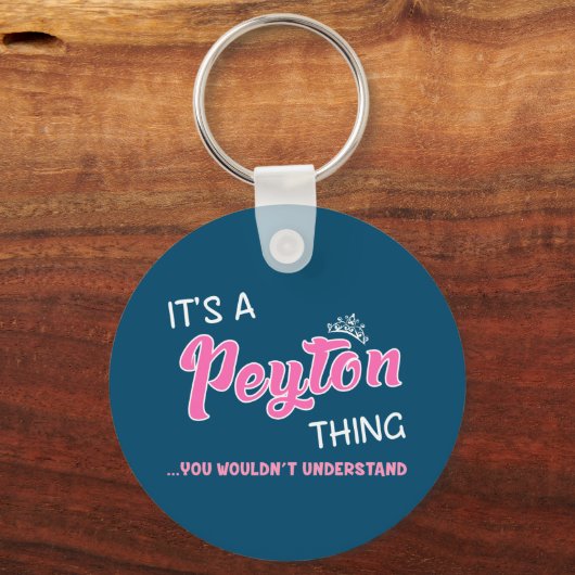 Peyton, was man nicht verstehen würde schlüsselanhänger (Vorderseite)