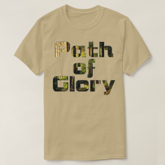 Pfad der Herrlichkeit T-Shirt (Design vorne)