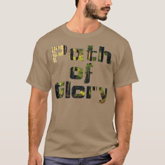 Pfad der Herrlichkeit T-Shirt