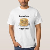 Pfannkuchen, das ist alles | NIEDLICHER FEINSCHMEC T-Shirt (Vorderseite)