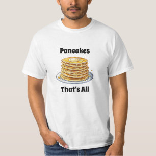 Pfannkuchen, das ist alles   NIEDLICHER FEINSCHMEC T-Shirt