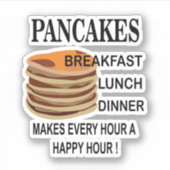 Pfannkuchen machen jede Stunde einen glücklichen P Aufkleber (Vorderseite)