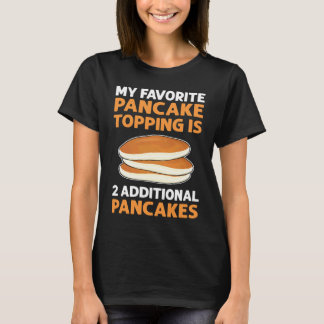 Pfannkuchen-Macher Mein Lieblings-Pfannkuchen-Topp T-Shirt