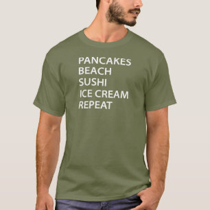 Pfannkuchen Strand Sushi Eiscreme Wiederholung T-Shirt