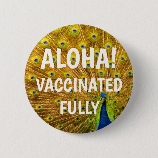 Pfau, Kauai, Hawaii-Aloha-Impfknopf Button (Vorderseite)
