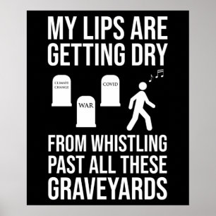 Pfeifen an all diesen Graveyards Poster