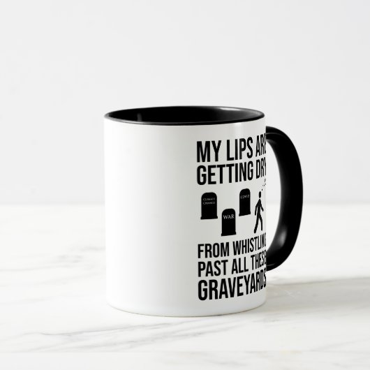 Pfeifen an all diesen Graveyards Tasse (VorderseiteRechts)