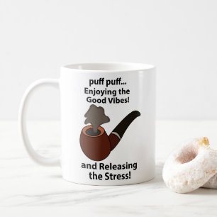 Pfeifenrauchen Genießt die guten Vibes Pfeifenrauc Kaffeetasse