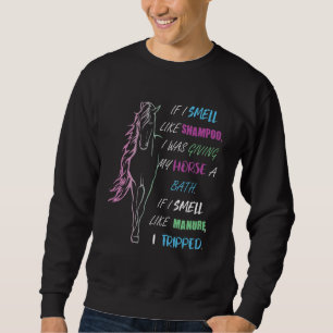 Pferd, das ich wie Shampoo rieche, gab ich meinem Sweatshirt