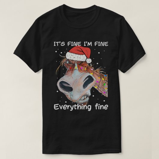 Pferd Funny HorChristmas Weihnachten Es_s Fine I_m T-Shirt (Design vorne)
