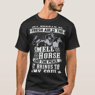 Pferd Geruch von Pferden beruhigt meine Seele T-Shirt