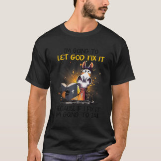 Pferd Ließ Gott repariere es, denn wenn ich es rep T-Shirt