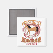 Pferd Lover I have MHS Multiple Horse Syndrome Magnet (Vorderseite/Rückseite)