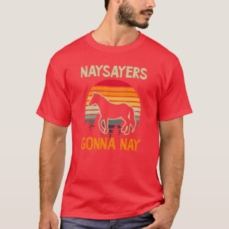 Pferd Lover Sayers Gonna Nay Girl T-Shirt