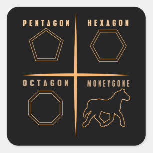 Pferd Pentagon Hexagon Oktagon Moneygone Funny Quadratischer Aufkleber