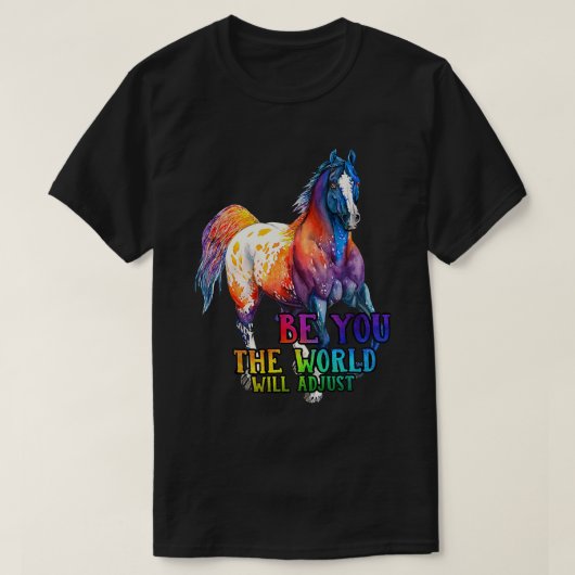 Pferd sein Sie die Welt anpassen wird T-Shirt (Design vorne)