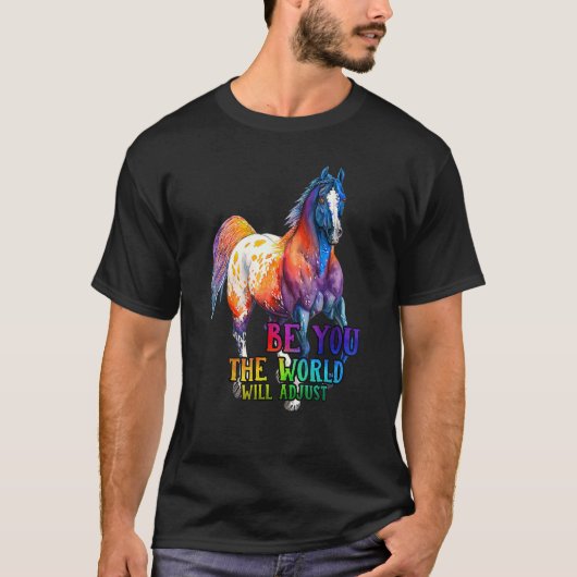 Pferd sein Sie die Welt anpassen wird T-Shirt (Vorderseite)