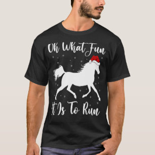 Pferd Xmas  Oh Was Für Ein Spaß Es Ist Ein Pferd W T-Shirt