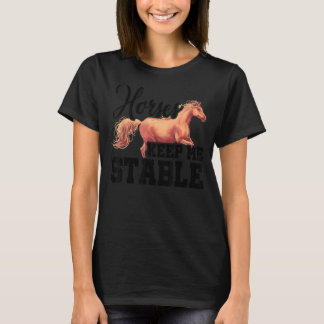 Pferde Behalt mir Stabpferd Lover Reitpferd T-Shirt