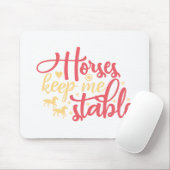 Pferde Behielt mich stabil Mousepad (Mit Mouse)
