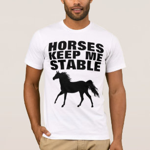 PFERDE BEHIELT MIR STABILE T - SHIRT