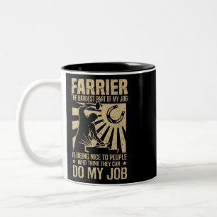 Pferde Funny Farrier Sprichwort der schwierigste T Zweifarbige Tasse