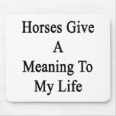 Pferde geben eine Bedeutung zu meinem Leben Mousepad (Vorne)