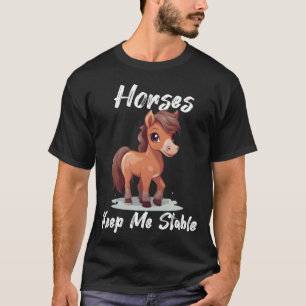 Pferde halten mich stabil Geschenkidee lustiger Sp T-Shirt