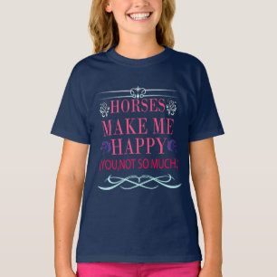 Pferde machen mich glücklich, aber du nicht so vie T-Shirt