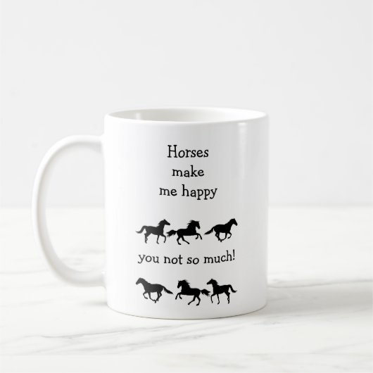 Pferde machen mich glücklich Sie nicht so viel lus Kaffeetasse (Links)