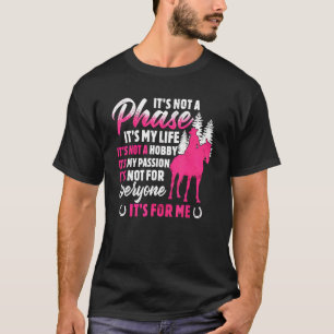 Pferde Mädchen Es Ist Keine Phase Es Ist Mein Lebe T-Shirt