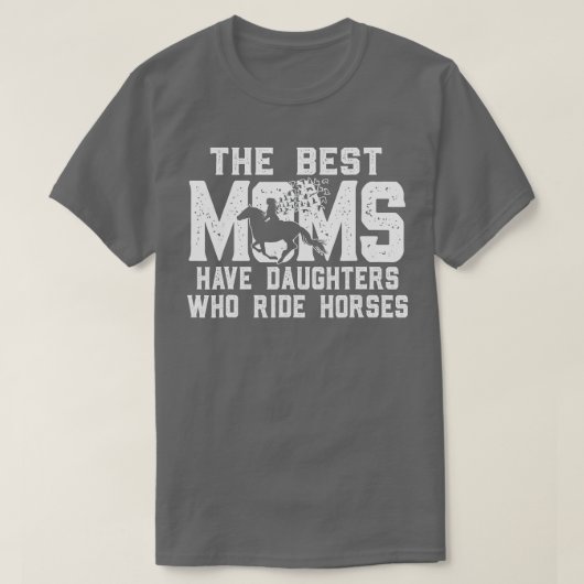 Pferde Mama Geschenk die besten Mamas haben Töchte T-Shirt (Design vorne)