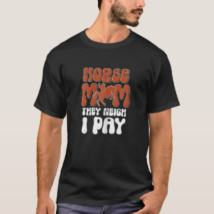 Pferde Mama sie Neige ich pay Reiten Athleten T-Shirt