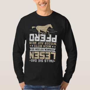 Pferde Redewendungen werden Die Das Lesen auf dem T-Shirt